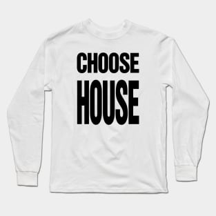 Choose House Long Sleeve T-Shirt